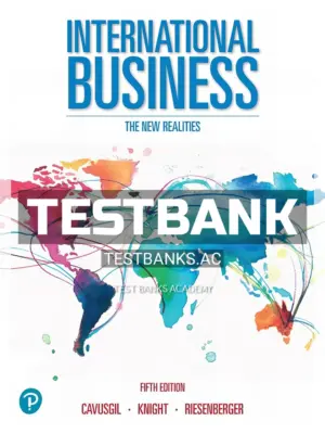 Test Bank for International Business The New Realities 5th Edition by Cavusgil
