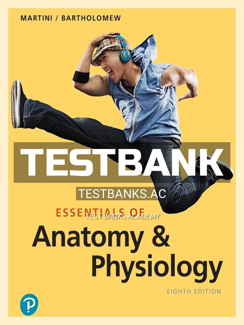 9780135203804-TEST-BANK Test Bank for Essentials of Anatomy and Physiology 8th Edition by Martini