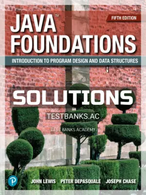 Solutions Manual for Java Foundations 5th Edition by Lewis