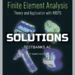 Solutions Manual for Finite Element Analysis 5th Edition by Moaveni