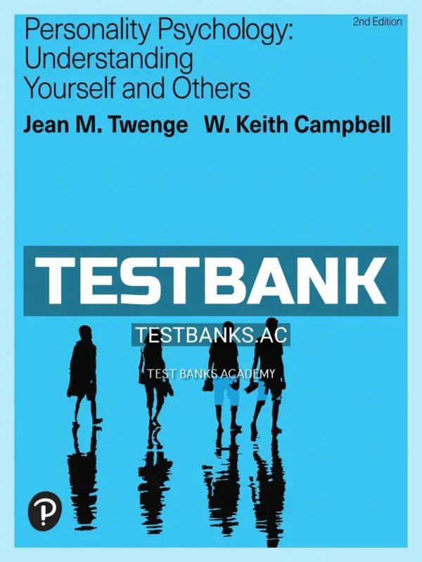Test Bank for Personality Psychology 2nd Edition by Twenge