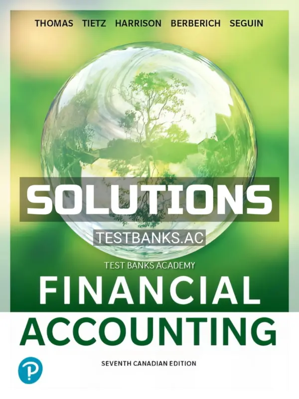 Solutions Manual for Financial Accounting 7th CA Edition by Horngren