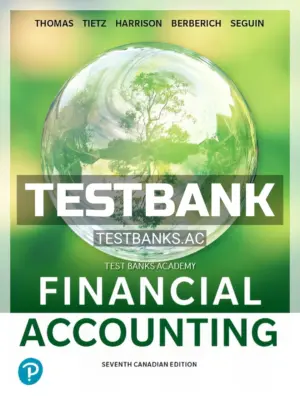 Test Bank for Financial Accounting 7th CA Edition by Horngren