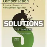 Solutions Manual for Strategic Compensation A Human Resource Management Approach 10th Edition by Martocchio