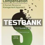 Test Bank for Strategic Compensation A Human Resource Management Approach 10th Edition by Martocchio