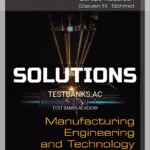Solutions Manual for Manufacturing Engineering and Technology 8th Edition by Kalpakjian