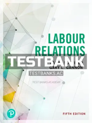 Test Bank for Labour Relations 5th CA Edition by Suffield