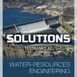 Solutions Manual for Water Resources Engineering 4th Edition by Chin