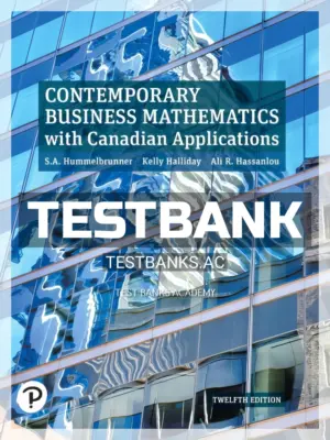 Test Bank for Contemporary Business Mathematics with Canadian Applications 12th CA Edition by Hummelbrunner
