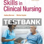 Test Bank for Skills in Clinical Nursing 9th Edition by Berman