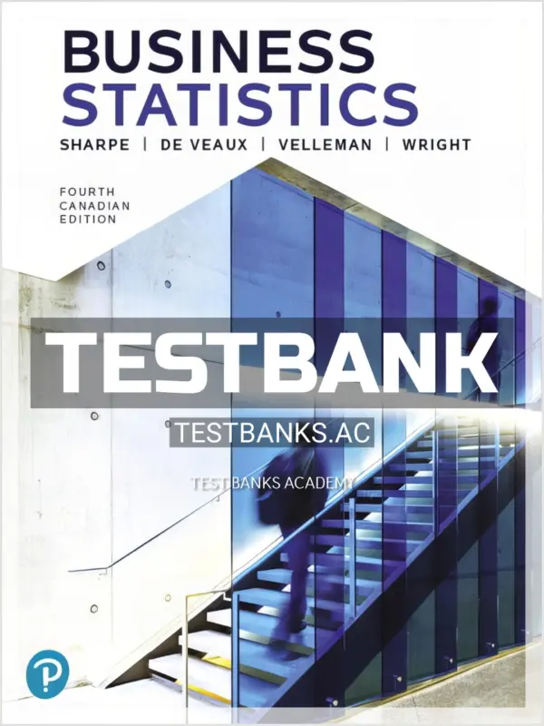 Test Bank for Business Statistics 4th CA Edition by Sharpe