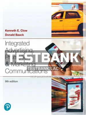Test Bank for Integrated Advertising Promotion and Marketing Communications 9th Edition by Clow