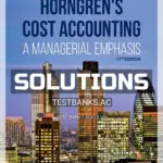 Solutions Manual for Horngrens Cost Accounting 17th Edition by Datar