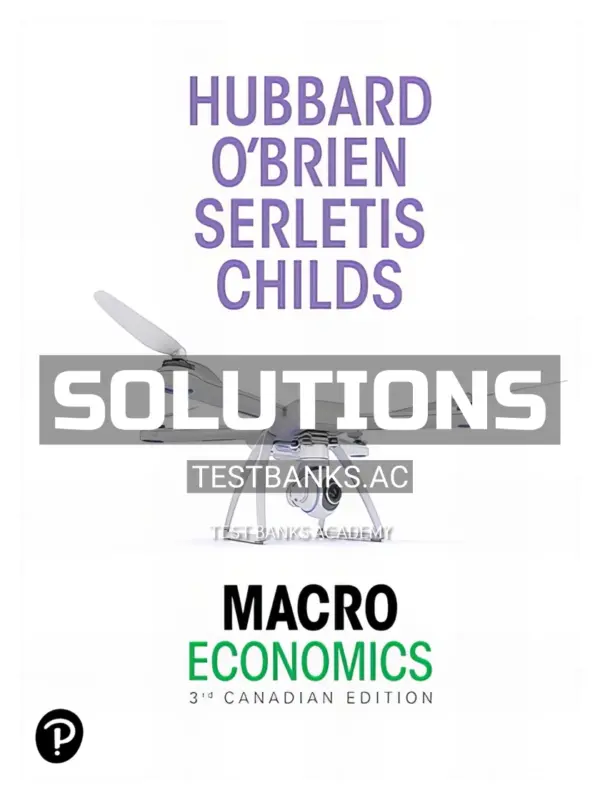 Solutions Manual for Macroeconomics 3rd CA Edition by OBrien