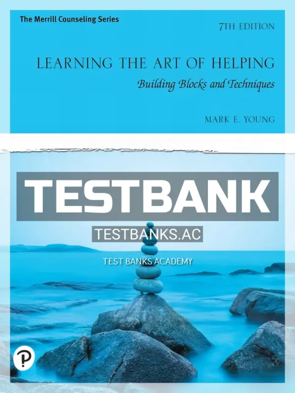 Test Bank for Learning the Art of Helping 7th Edition by Young
