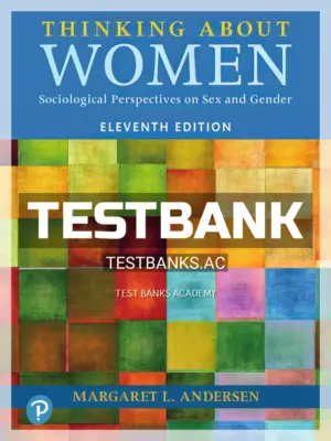 Test Bank for Thinking About Women 11th Edition by Andersen