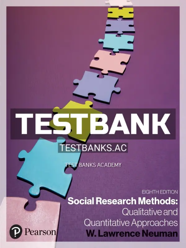 Test Bank for Social Research Methods 8th Edition by Neuman