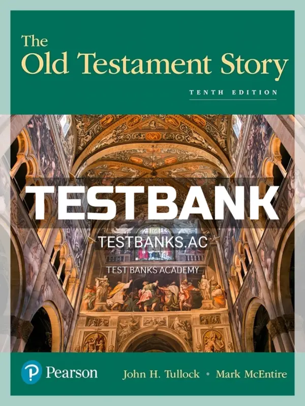 Test Bank for Old Testament Story 10th Edition by Tullock