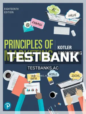 Test Bank for Principles of Marketing 18th Edition by Kotler