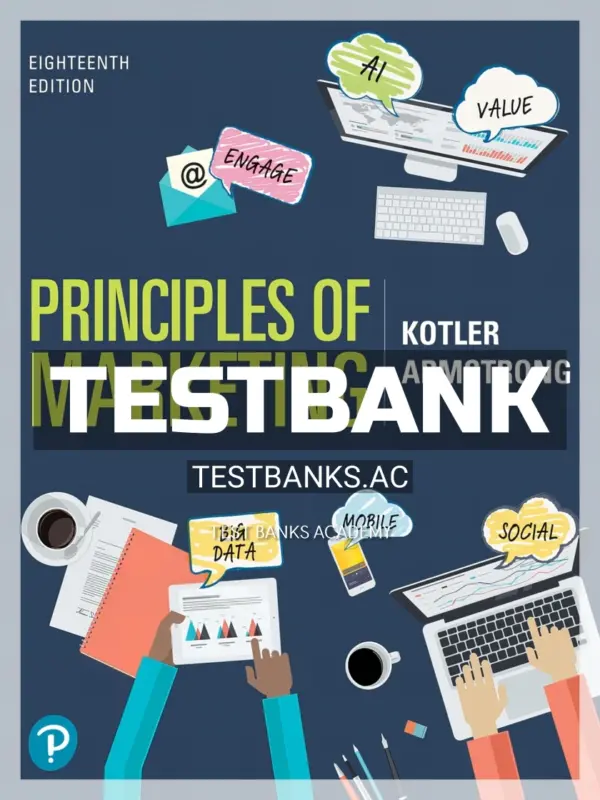 Test Bank for Principles of Marketing 18th Edition by Kotler