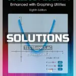Solutions Manual for College Algebra Enhanced with Graphing Utilities 8th Edition by Sullivan