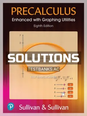 Solutions Manual for Precalculus Enhanced with Graphing Utilities 8th Edition by Sullivan