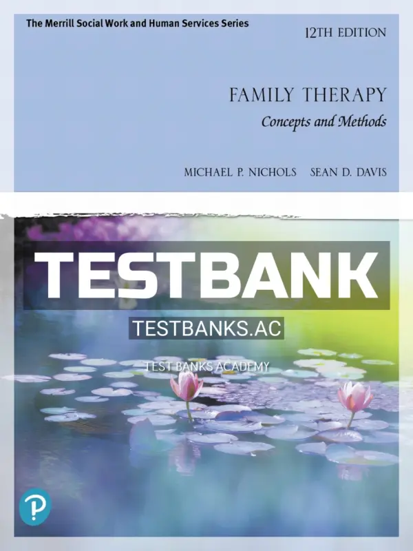 Test Bank for Family Therapy 12th Edition by Nichols