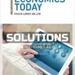 Solutions Manual for Economics Today 20th Edition by Miller