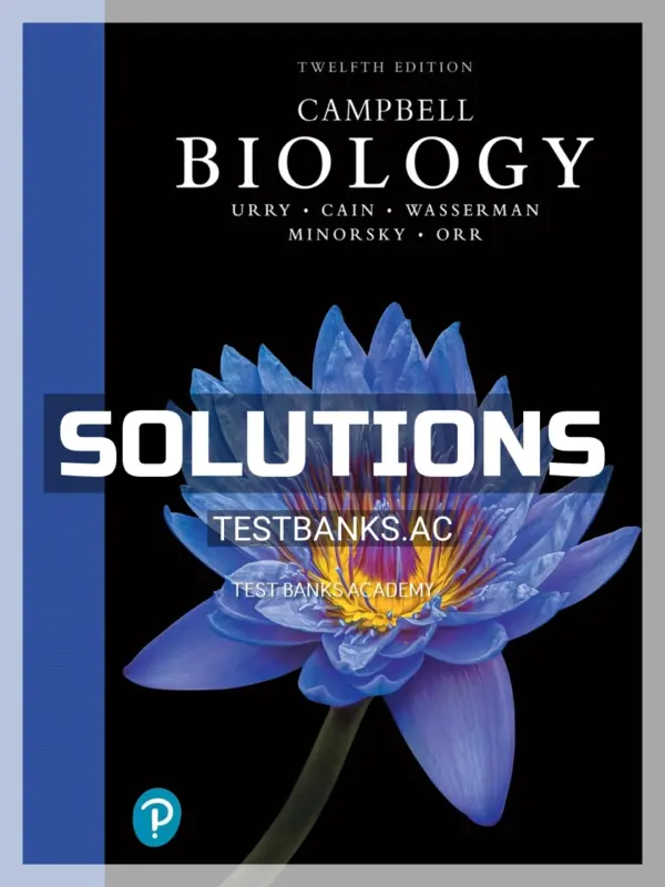 Solutions Manual for Campbell Biology 12th Edition by Urry
