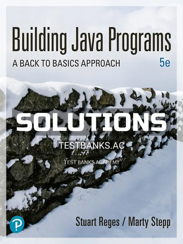 Solutions Manual for Building Java Programs 5th Edition by Reges