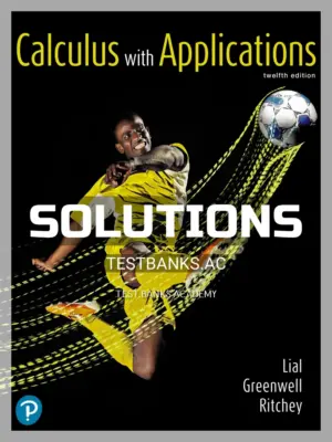 Solutions Manual for Calculus with Applications 12th Edition by Lial