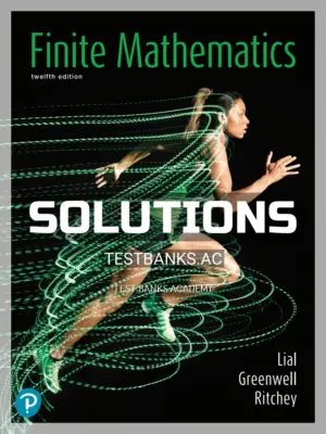 Solutions Manual for Finite Mathematics 12th Edition by Lial