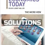 Solutions Manual for Economics Today The Micro View 20th Edition by Miller