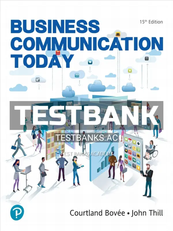 Test Bank for Business Communication Today 15th Edition by Bovee