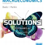Solutions Manual for Foundations of Macroeconomics 9th Edition by Bade