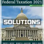 Solutions Manual for Pearsons Federal Taxation 2021 Comprehensive 34th Edition by Rupert