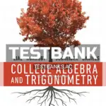Test Bank for College Algebra and Trigonometry 7th Edition by Lial