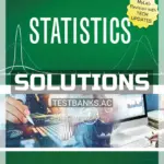 Solutions Manual for Statistics MyLab Revision with Tech Updates 13th Edition by McClave