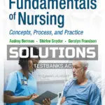 Solutions Manual for Kozier and Erbs Fundamentals of Nursing 11th Edition by Berman