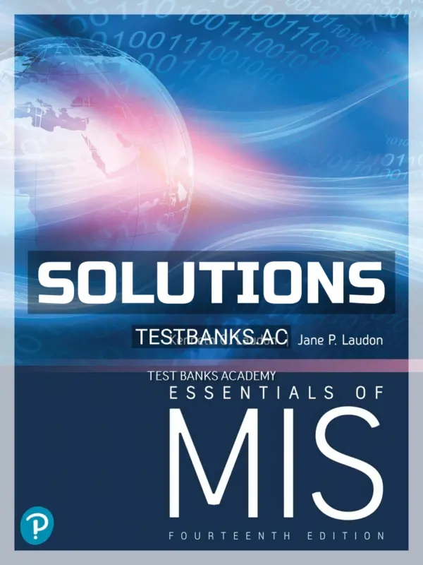 Solutions Manual for Essentials of MIS 14th Edition by Laudon