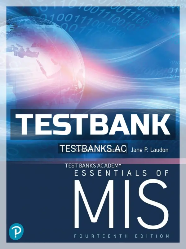 Test Bank for Essentials of MIS 14th Edition by Laudon