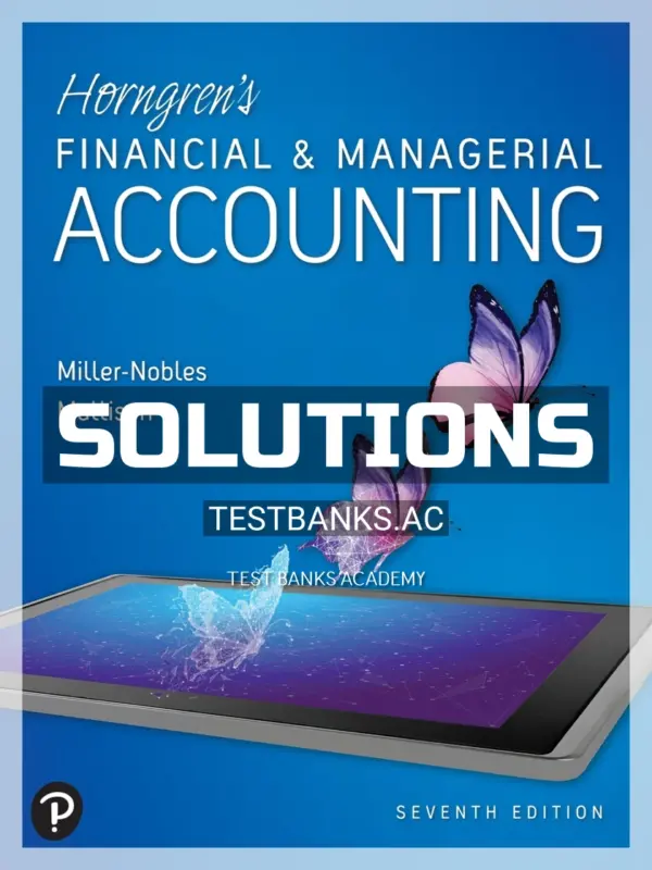 Solutions Manual for Horngrens Financial and Managerial Accounting 7th Edition by Nobles