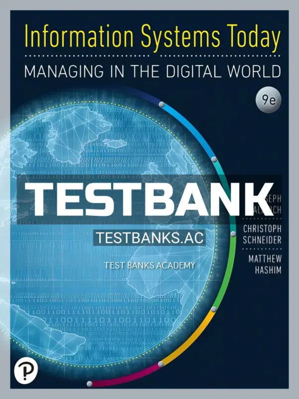 Test Bank for Information Systems Today 9th Edition by Valacich