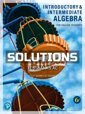 Solutions Manual for Introductory and Intermediate Algebra for College Students 6th Edition by Blitzer