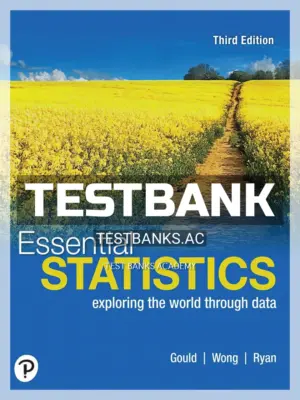 Test Bank for Essential Statistics 3rd Edition by Gould