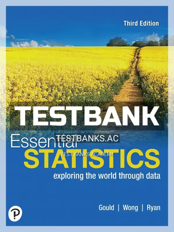 Test Bank for Essential Statistics 3rd Edition by Gould