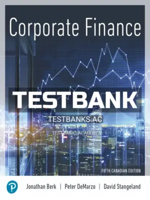 Test Bank for Corporate Finance 5th CA Edition by Berk