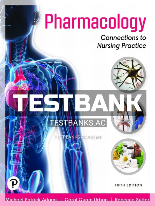 Test Bank for Pharmacology 5th Edition by Adams