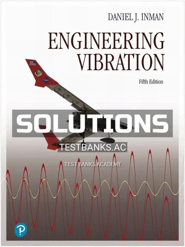Solutions Manual for Engineering Vibration 5th Edition by Inman