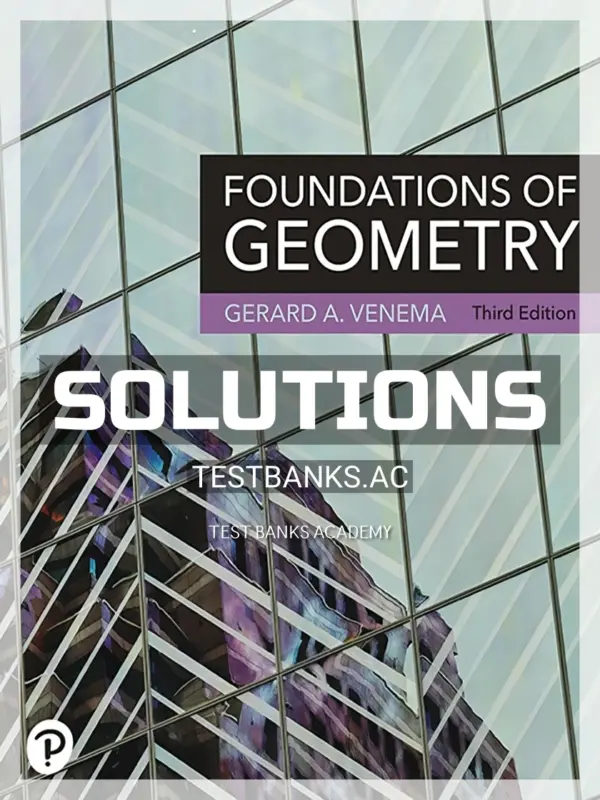 Solutions Manual for Foundations of Geometry 3rd Edition by Venema